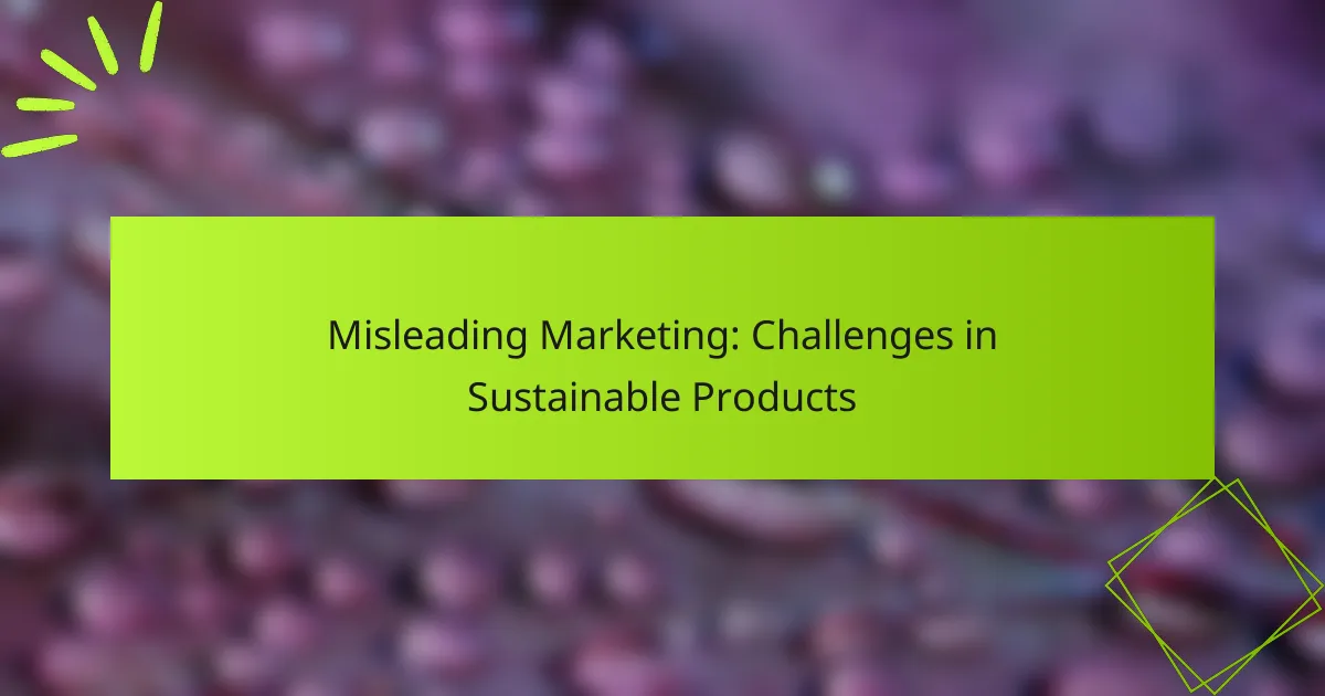 Misleading Marketing: Challenges in Sustainable Products