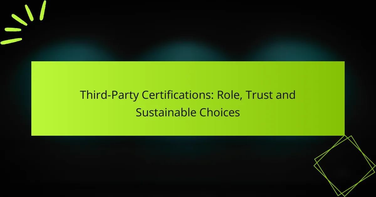 Third-Party Certifications: Role, Trust and Sustainable Choices