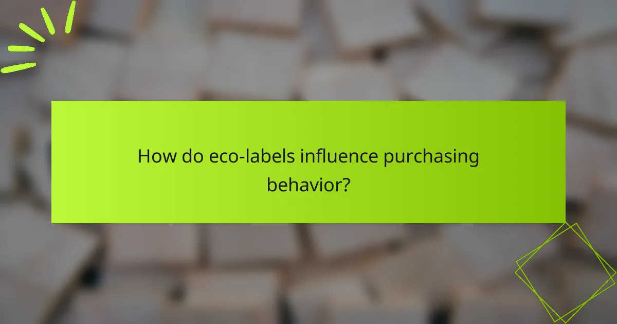 How do eco-labels influence purchasing behavior?