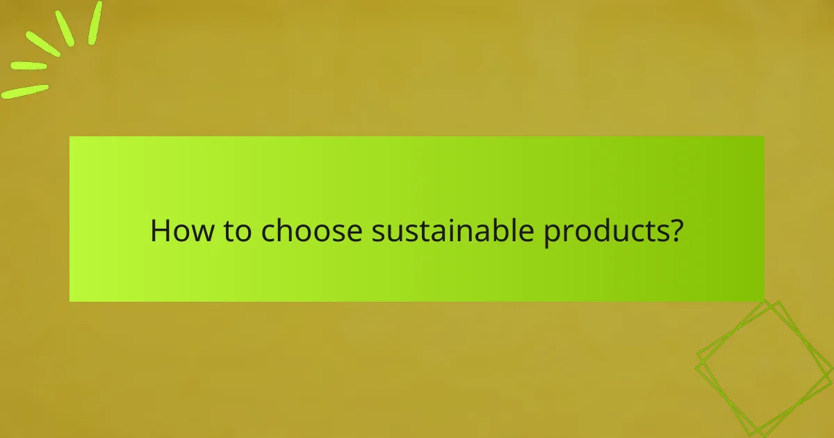 How to choose sustainable products?