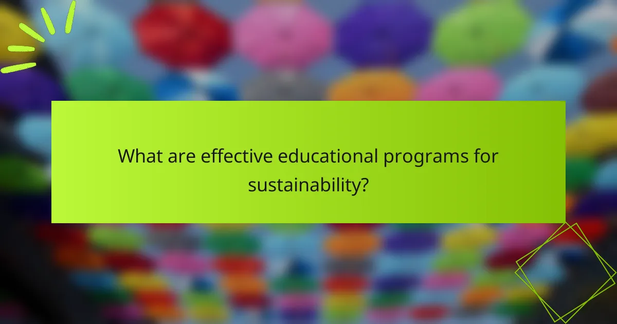 What are effective educational programs for sustainability?